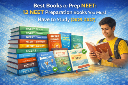 Best Books to Prep NEET: 12 NEET Preparation Books You Must Have to Study (2025–2027) Best Books to Prep NEET: 12 NEET Preparation Books You Must Have to Study (2025–2027)