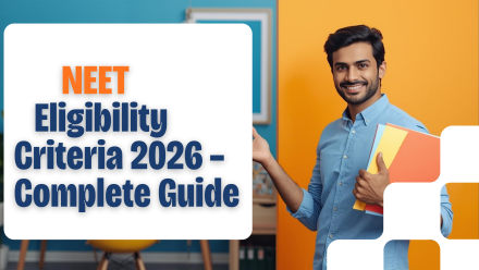 NEET Eligibility Criteria 2026 – Complete and Detailed Guide NEET Eligibility Criteria 2026 – Complete and Detailed Guide