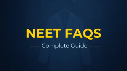 NEET FAQs Complete Guide
