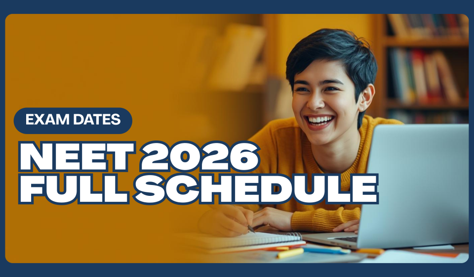 NEET Exam Dates 2026 – Full Schedule, Timeline & What Each Date Means for You