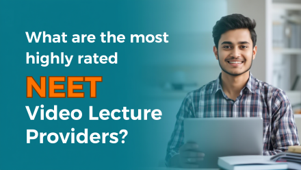 What Are The Most Highly Rated NEET Video Lecture Providers? most highly rated NEET video lecture providers