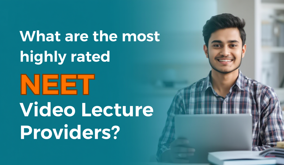 most highly rated NEET video lecture providers