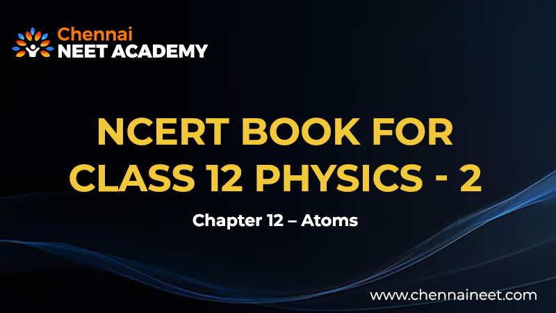 Class 12 Atoms NCERT