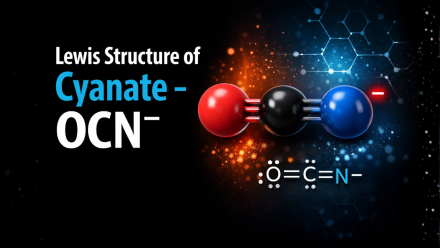 Lewis Structure of Cyanate - OCN‾